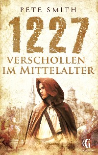 Cover 1227 Verschollen im Mittelalter