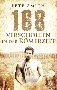 Cover 168 Verschollen in der Römerzeit