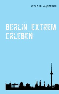 Cover Berlin extrem erleben