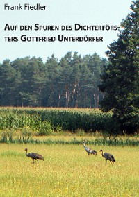 Cover Auf den Spuren des Dichterförsters Gottfried Unterdörfer