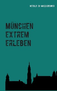 Cover München extrem erleben