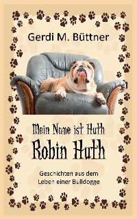 Cover Mein Name ist Huth, Robin Huth
