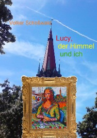 Cover Lucy, der Himmel und ich