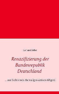 Cover Renazifizierung der Bundesrepublik Deutschland
