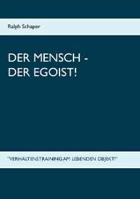 Cover Der Mensch - Der Egoist!