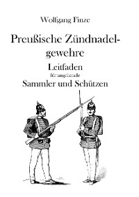 Cover Preußische Zündnadelgewehre