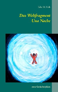 Cover Das Weltfragment und Una Noche