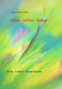 Cover leben - lachen - lieben