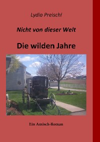 Cover Nicht von dieser Welt - Die wilden Jahre