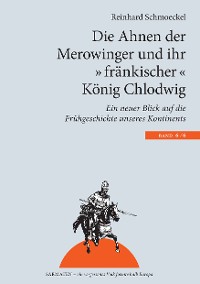 Cover Die Ahnen der Merowinger und ihr "fränkischer" König Chlodwig