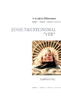 Cover Einhunderteinsmal „Ver“