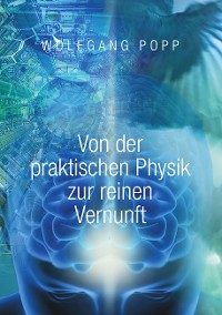 Cover Von der praktischen Physik zur reinen Vernunft