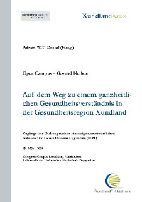 Cover Auf dem Weg zu einem ganzheitlichen Gesundheitsverständnis in der Gesundheitsregion Xundland