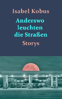 Cover Anderswo leuchten die Straßen