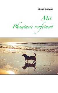 Cover Mit Phantasie verfeinert