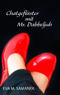 Cover Chatgeflüster mit Mr. Dabbeljuh