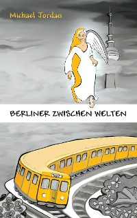 Cover Berliner Zwischen Welten