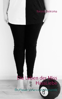 Cover Die Leben der Miss HassLiebe
