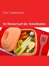 Cover Im Römertopf der Kannibalen