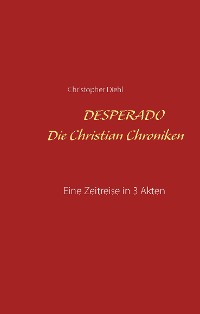 Cover Desperado Die Christian Chroniken