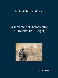 Cover Geschichte der Reformation in Dresden und Leipzig