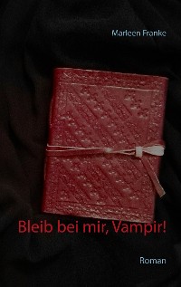 Cover Bleib bei mir, Vampir!