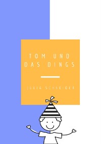 Cover Tom und das Dings