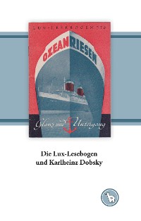 Cover Die Lux-Lesebogen und Karlheinz Dobsky