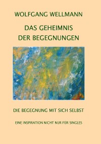 Cover Das Geheimnis der Begegnungen