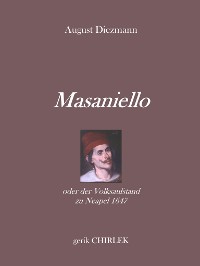 Cover Masaniello oder der Volksaufstand zu Neapel 1647.