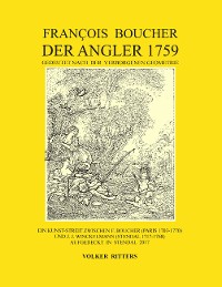 Cover Francois Boucher: Der Angler 1759, gedeutet nach der verborgenen Geometrie