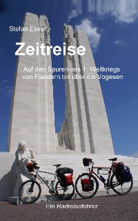 Cover Zeitreise - Auf den Spuren des 1. Weltkriegs von Flandern bis über die Vogesen