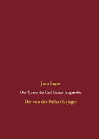 Cover Der Tyrann der Carl Gustav Jungstraße