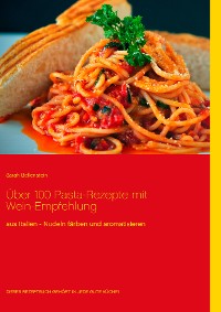 Cover Über 100 Pasta-Rezepte mit Wein-Empfehlung