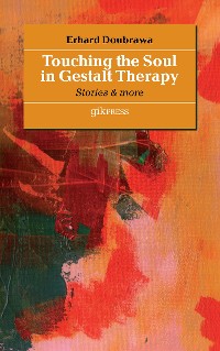 Cover Touching the Soul in Gestalt Therapy