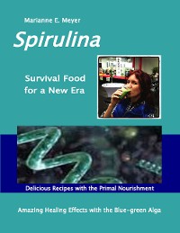 Cover SPIRULINA Survival Food for a New Era