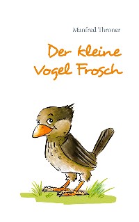 Cover Der kleine Vogel Frosch