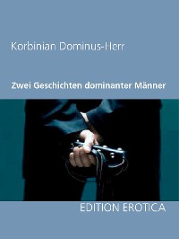 Cover Zwei Geschichten dominanter Männer