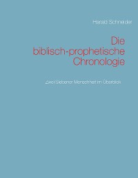 Cover Die biblisch-prophetische Chronologie