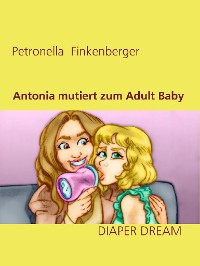 Cover Antonia mutiert zum Adult Baby