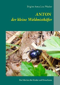 Cover Anton der kleine Waldmistkäfer