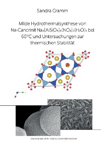 Cover Milde Hydrothermalsynthese von Na-Cancrinit Na8[AlSiO4]6(NO3)2(H2O)4 bei 60 °C und Untersuchungen zur thermischen Stabilität