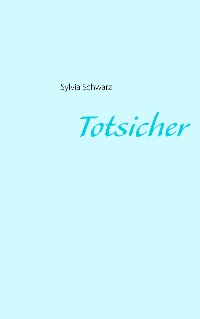 Cover Totsicher