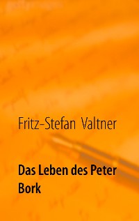 Cover Das Leben des Peter Bork