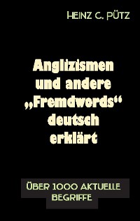 Cover Anglizismen und andere "Fremdwords" deutsch erklärt
