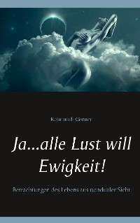 Cover Ja ... alle Lust will Ewigkeit!