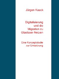 Cover Digitalisierung und die Migration zu Glasfaser-Netzen