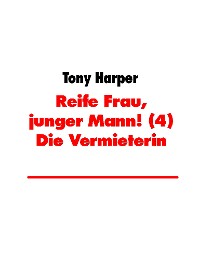 Cover Reife Frau, junger Mann! (4) Die Vermieterin