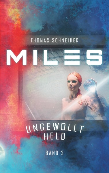 Miles - Ungewollt Held