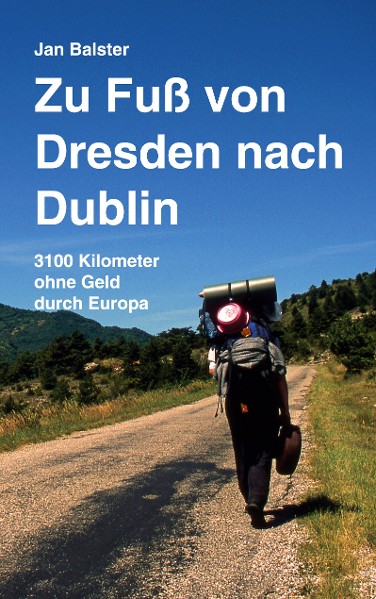 Zu Fuß von Dresden nach Dublin